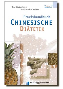 Siedentopp / Hecker, Praxishandbuch Chinesische Diätetik