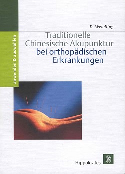 Wendling, Traditionelle Chinesische Akupunktur bei orthopädischen Erkrankungen